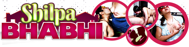 Shilpa Bhabhi Hard Sex Videos